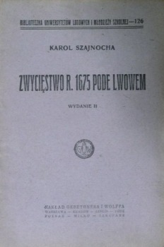 Szajnocha K.:Zwycięstwo r. 1675 pode Lwowem, 1925
